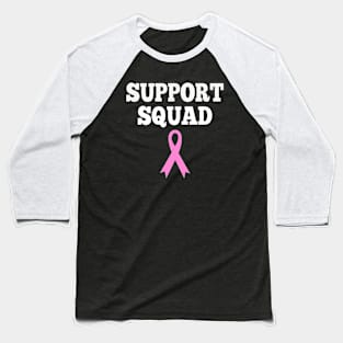 Support squad Baseball T-Shirt